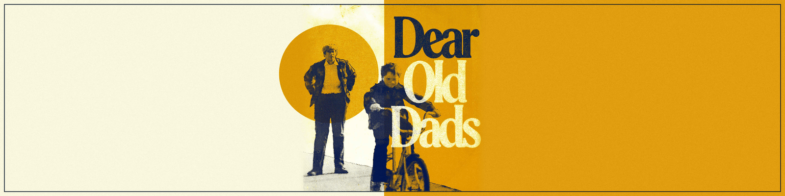 Dear Old Dads Banner